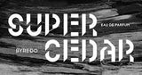 Byredo Super Cedar eau de parfum unisex da 100 ml spray